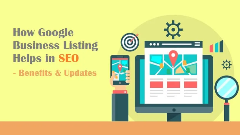 How Google Business Listing Helps in SEO – Its Benefits and Updates