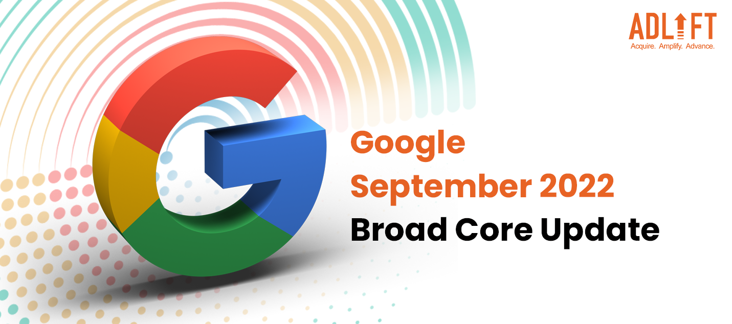 Google September 2022 Core Update: Everything You Need to Know