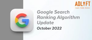 Google Search Ranking Algorithm Update October 2022