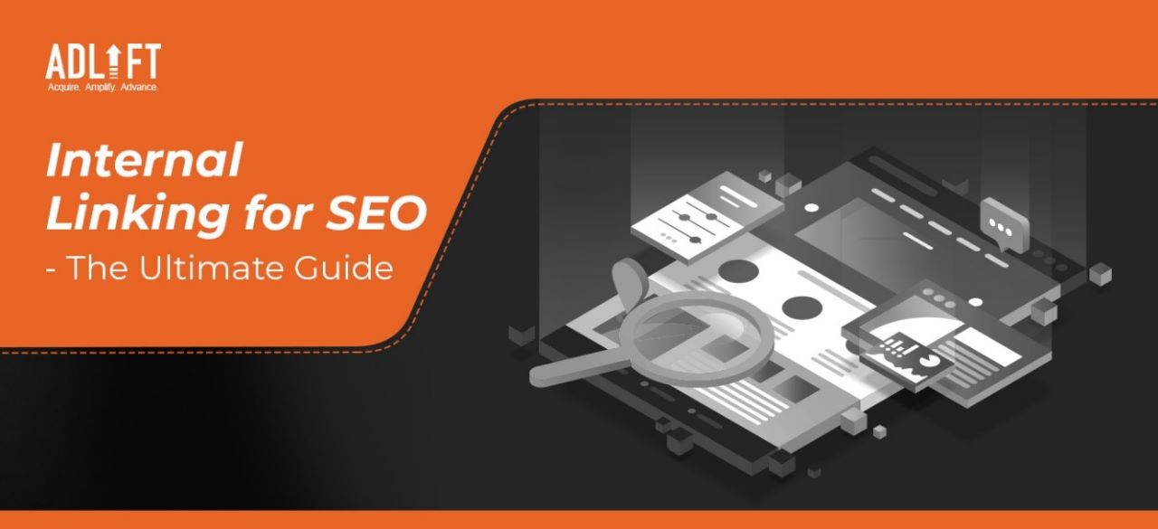 The Why & How of Internal linking for SEO