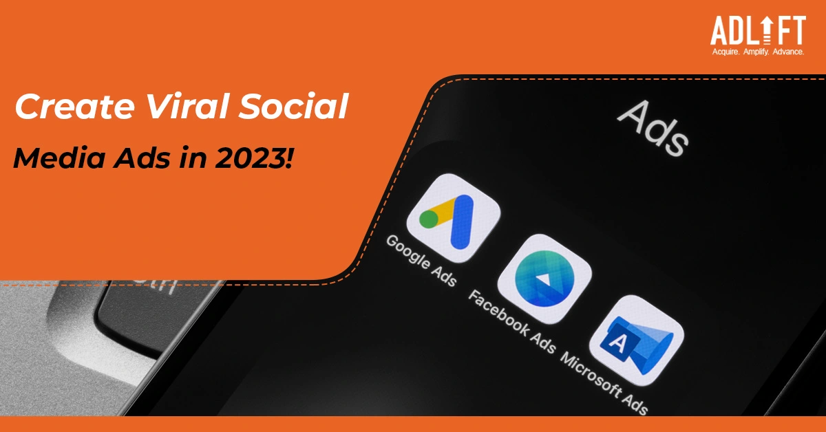 Discover the Secret Formula to Creating Viral Social Media Ads in 2023!