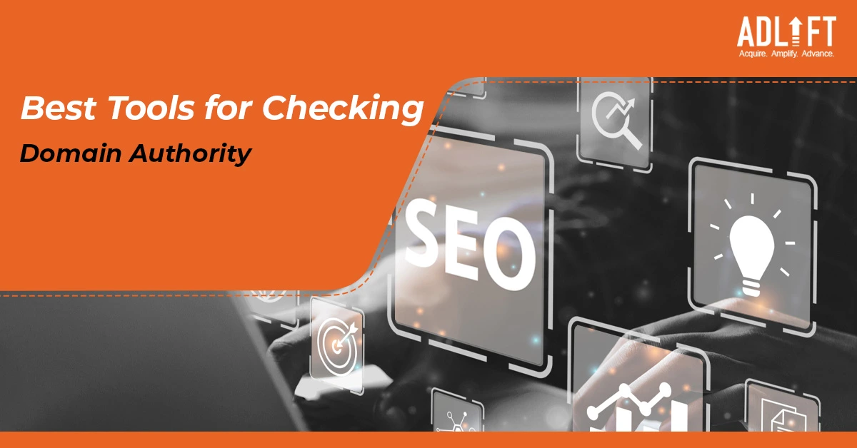 The Top Tools for Checking Your Website’s Domain Authority