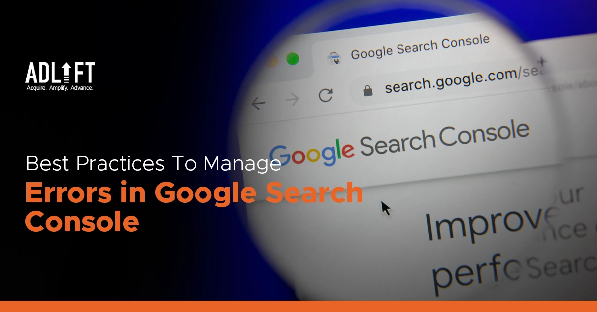 7 Best Practices To Manage Errors in Google Search Console