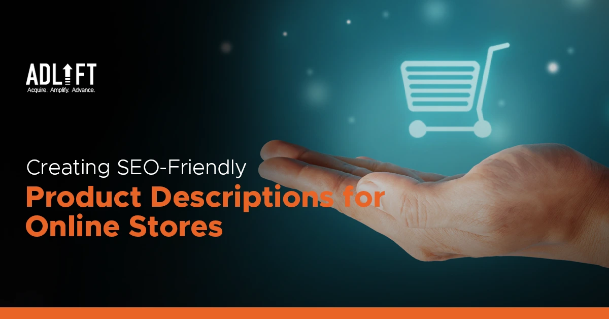 How to Create SEO-Friendly Product Descriptions for Your Online Store