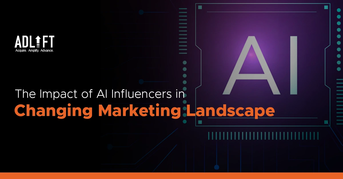 How AI Influencers are Changing the Marketing Landscape