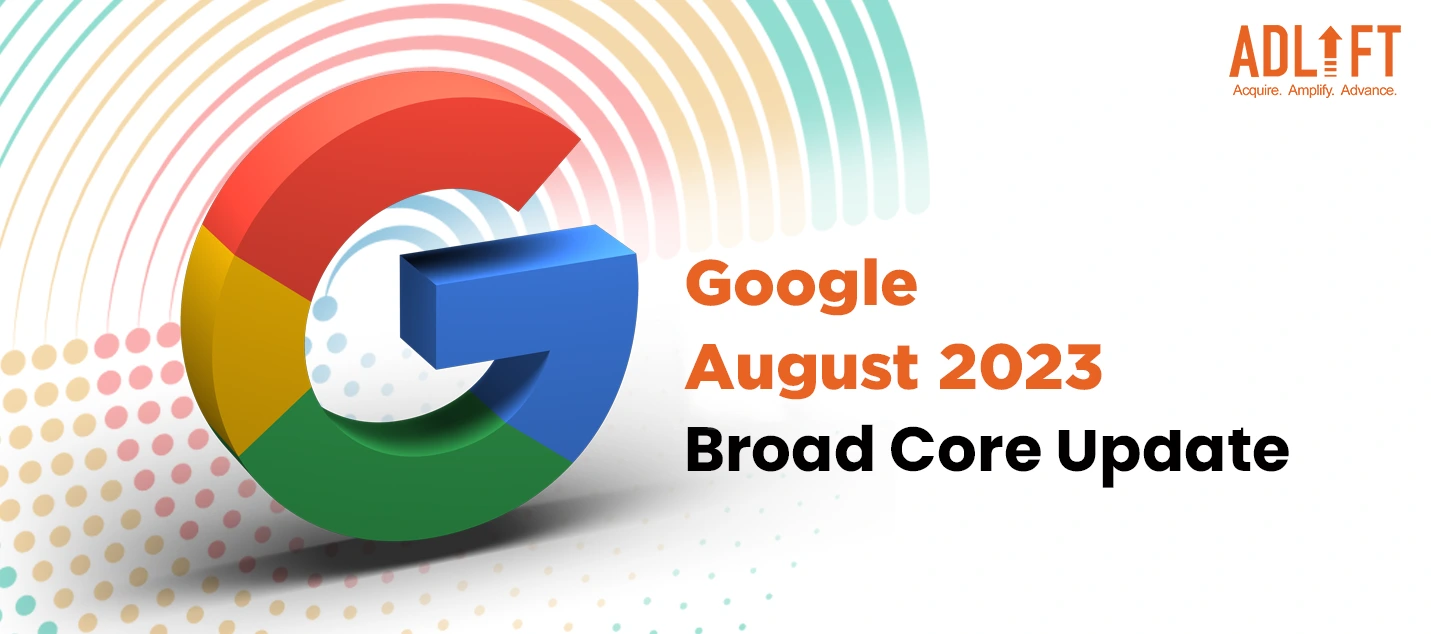 Google August 2023 Broad Core Update