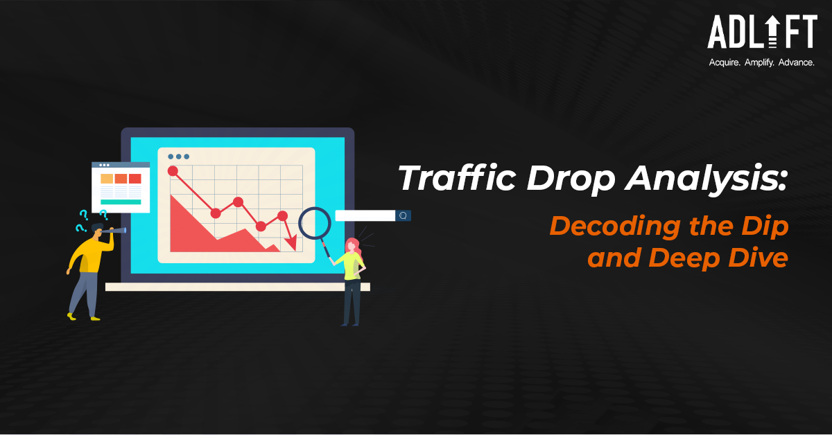 Traffic Drop Analysis: Decoding the Dip and Deep Dive