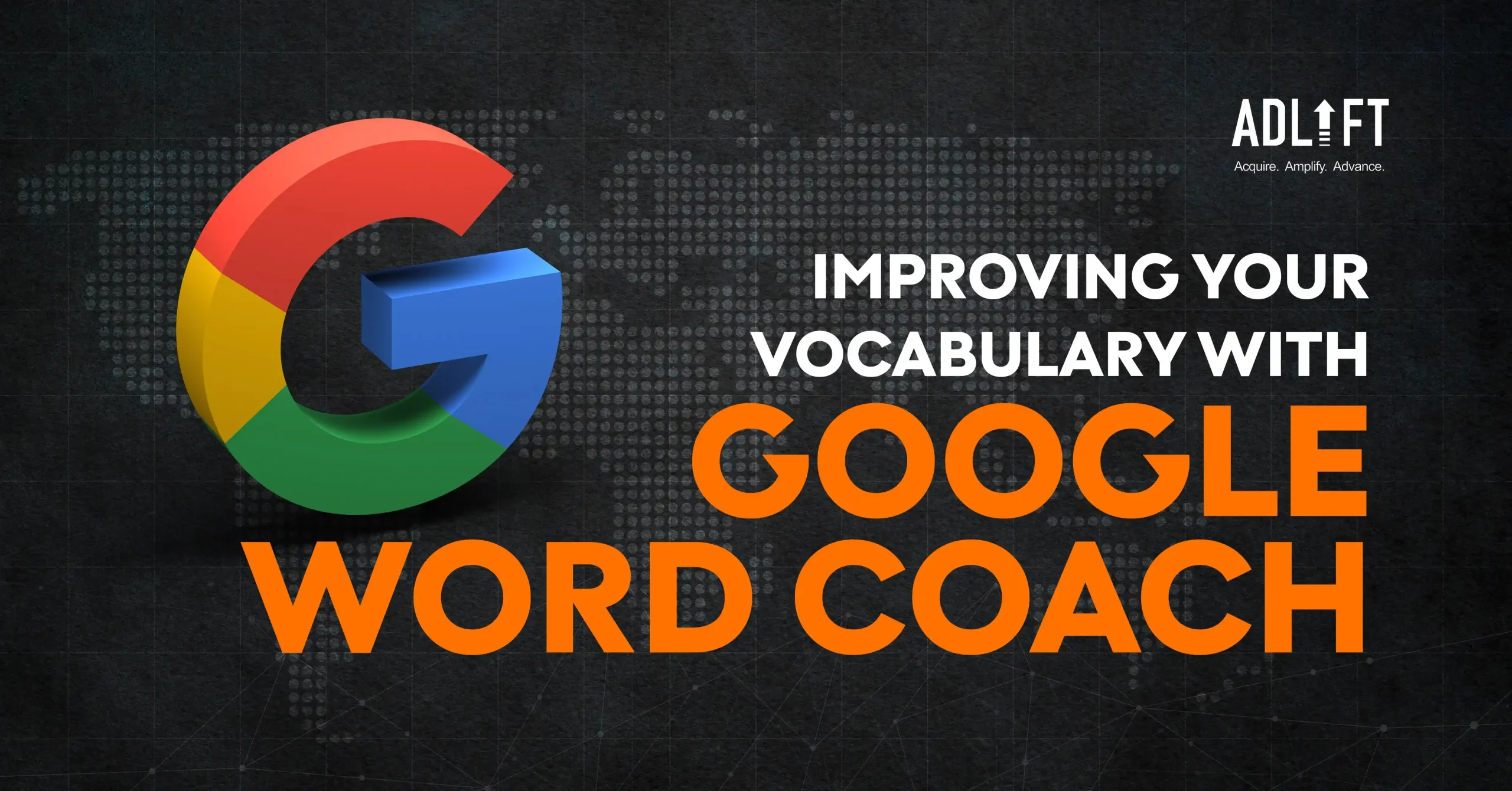 Google Word Coach: A Tool for Improving Your Vocabulary