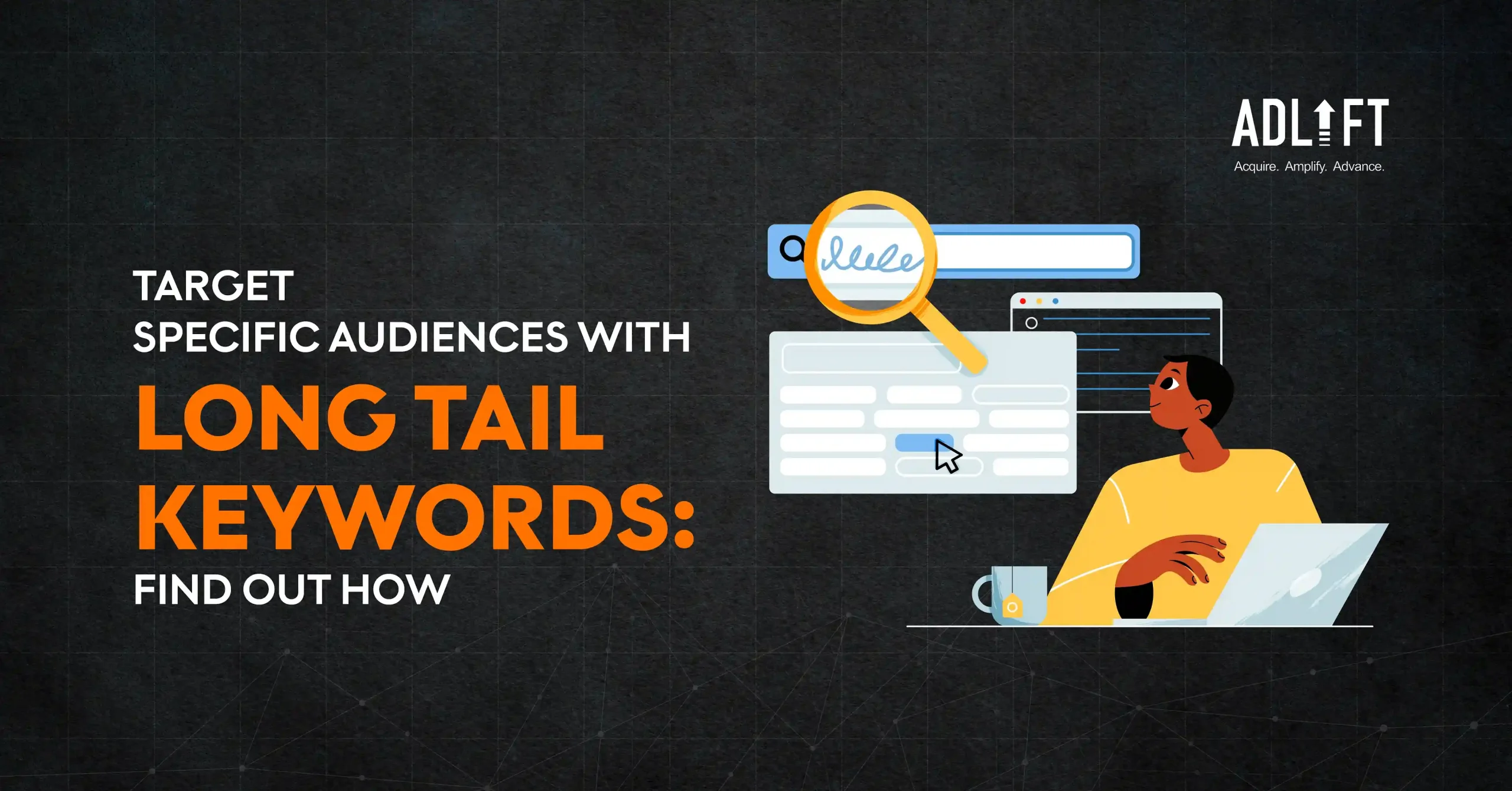 Find Long Tail Keywords: Techniques for Targeted Marketing