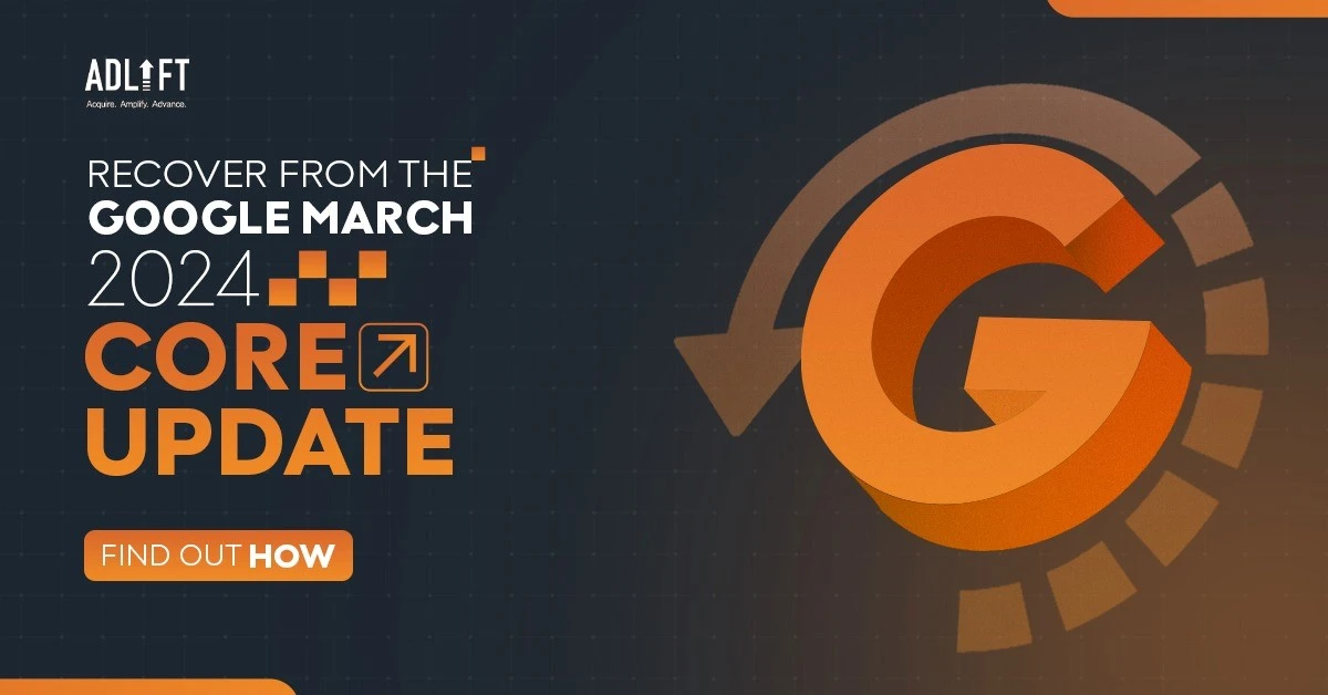 Recover from the Google March 2024 Core Update: Find out how