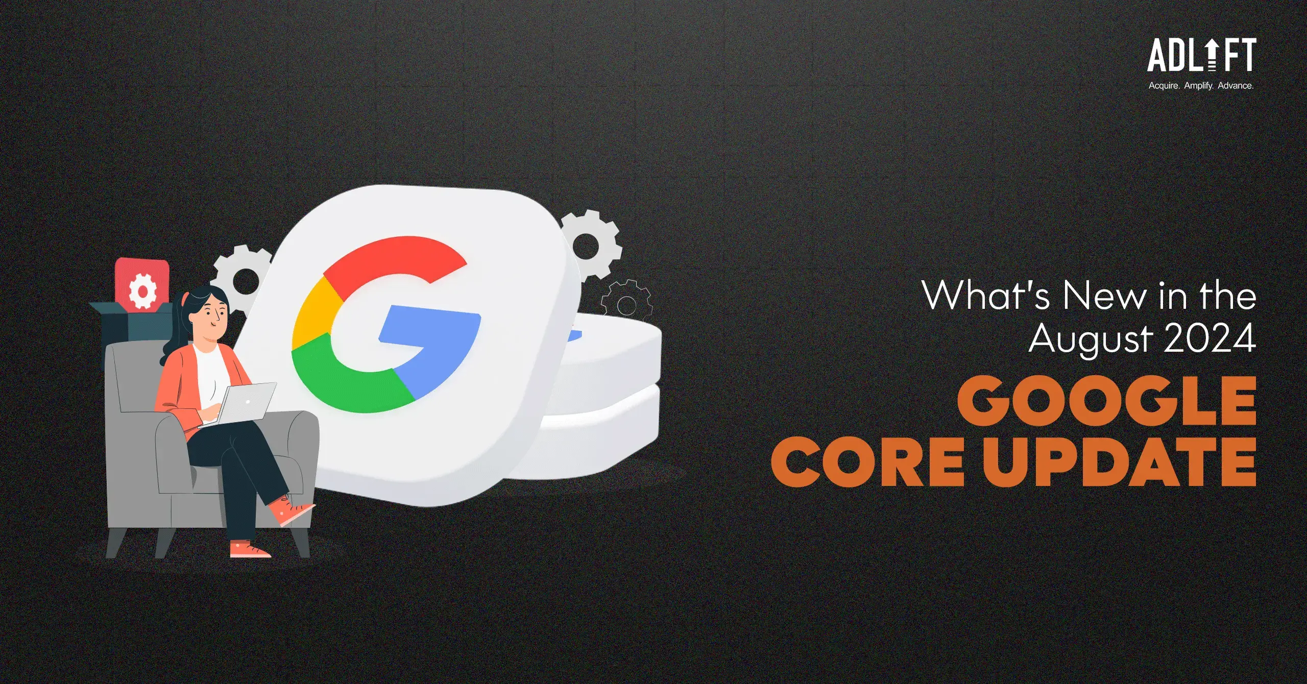 Google August 2024 Core Update Enhancing Content Quality & Visibility