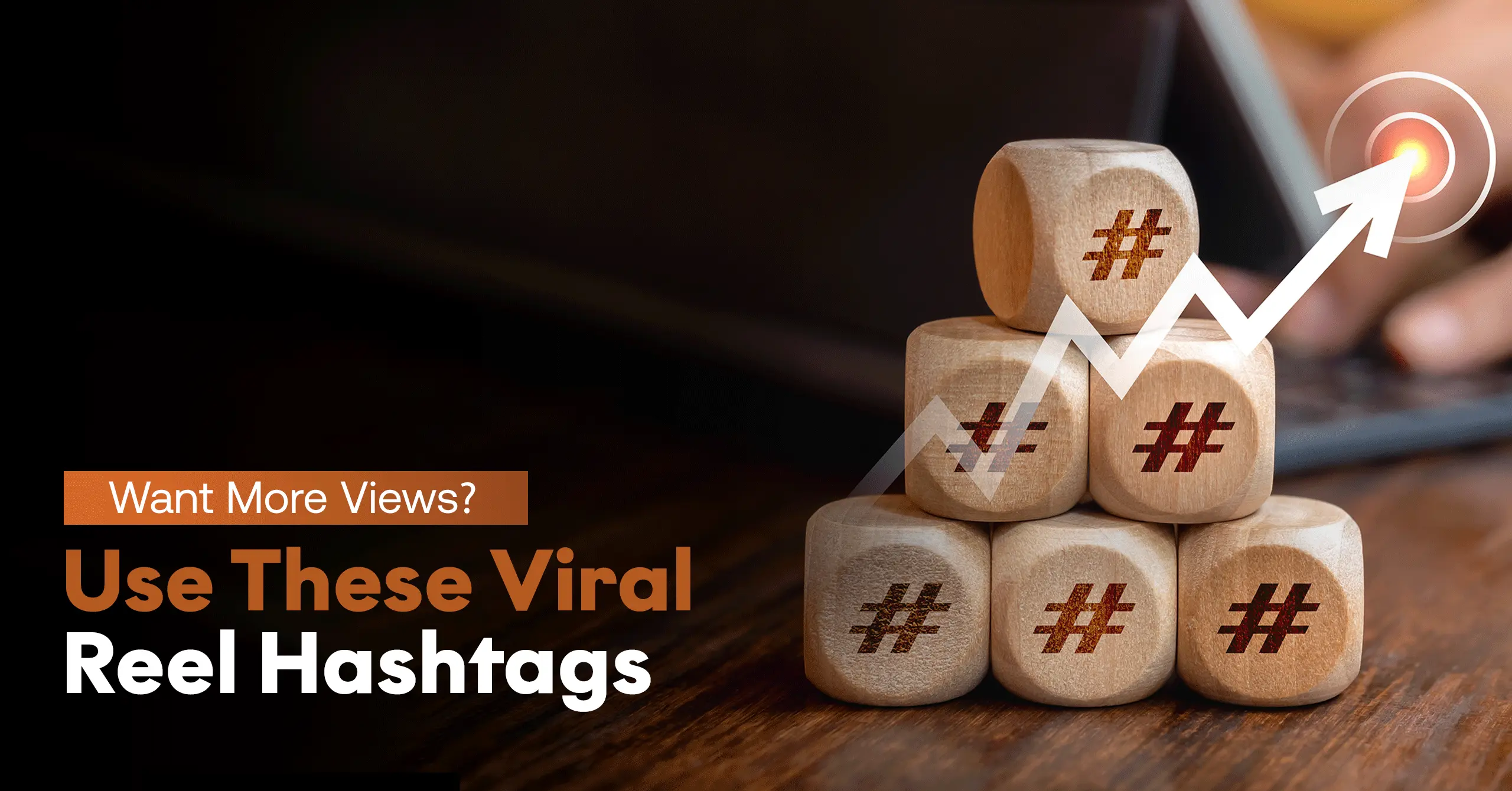 Viral Hashtags for Instagram Reels That Actually Work