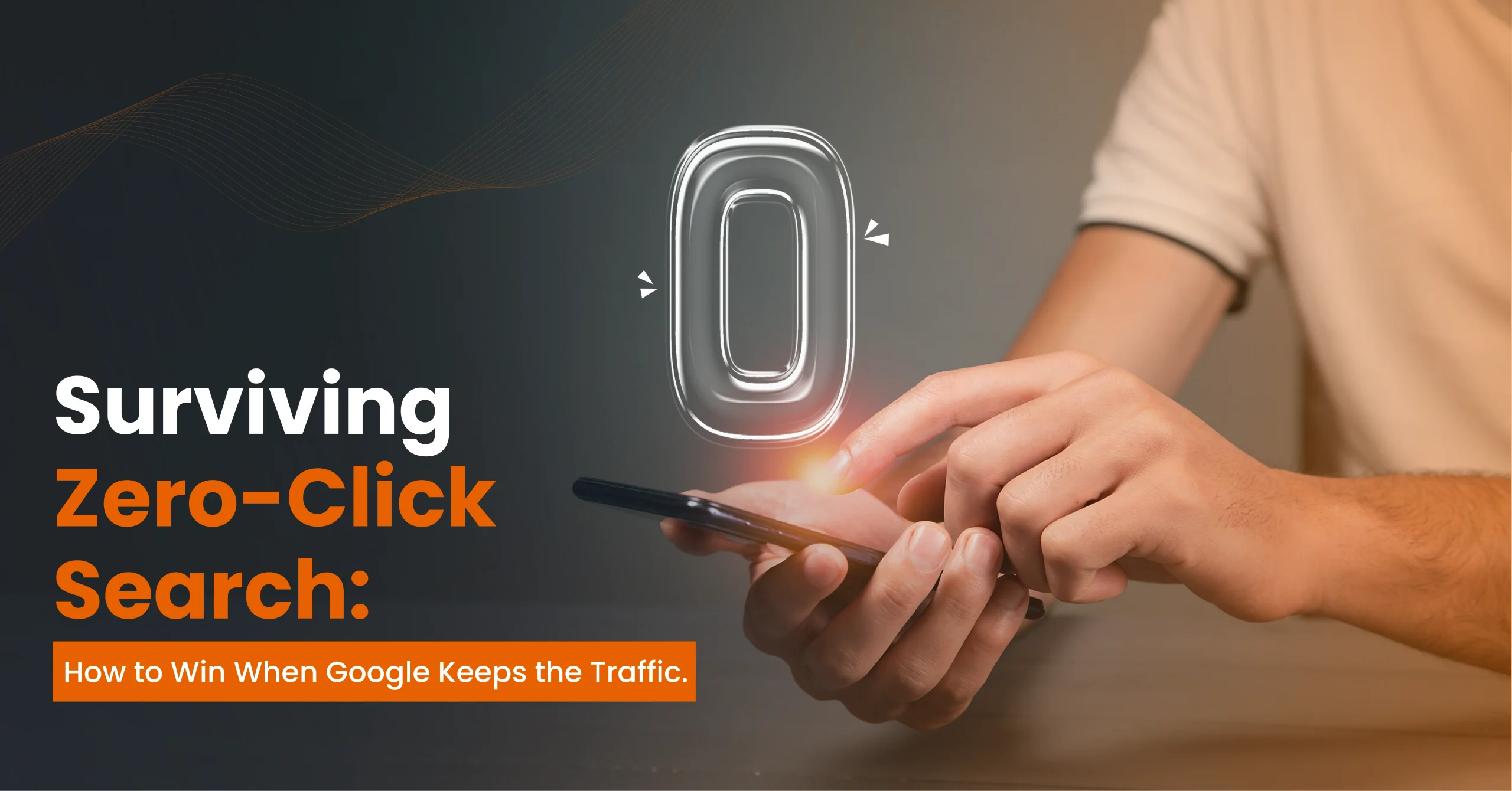 Surviving Zero-Click Search: How to Win When Google Keeps the Traffic   By Prashant Puri, CEO & Co-Founder, AdLift