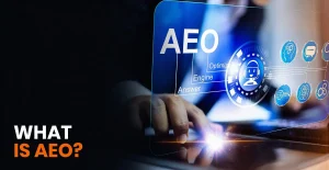 What is AEO and Why It Matters in 2025?