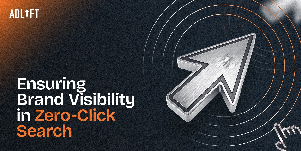 Strategies for Ensuring Brand Visibility in the Era of Zero-Click Search