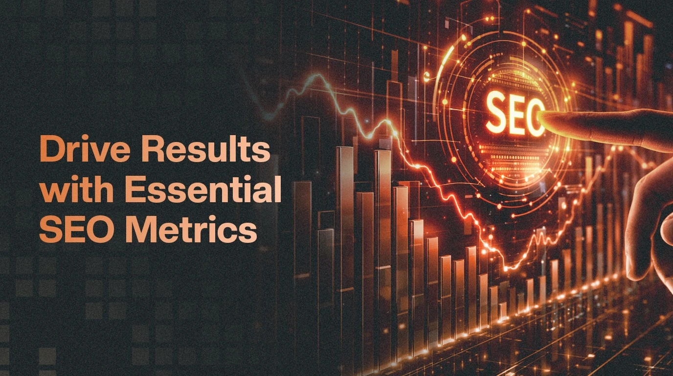 SEO Metrics That Matter for Smarter, Data‑Driven SEO Decisions