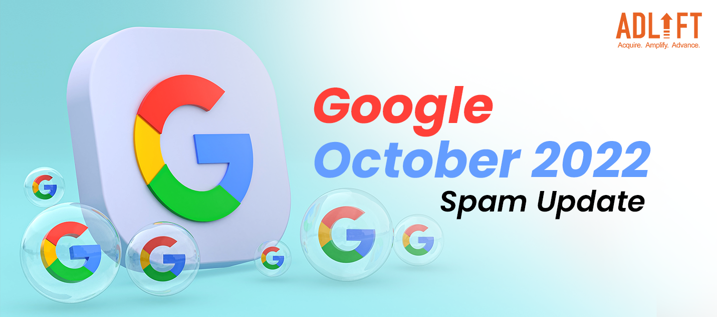 GOOGLE ROLLS OUT ITS SPAM UPDATE: EDITION 2022