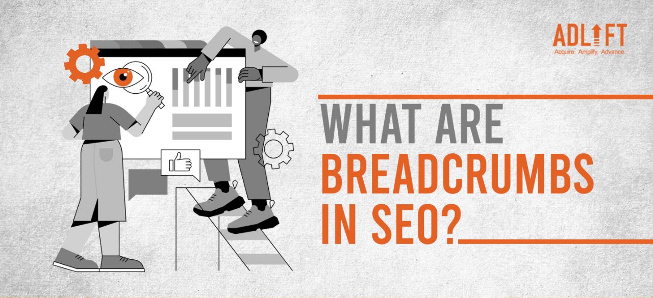 Breadcrumbs in SEO: What Does it Mean?