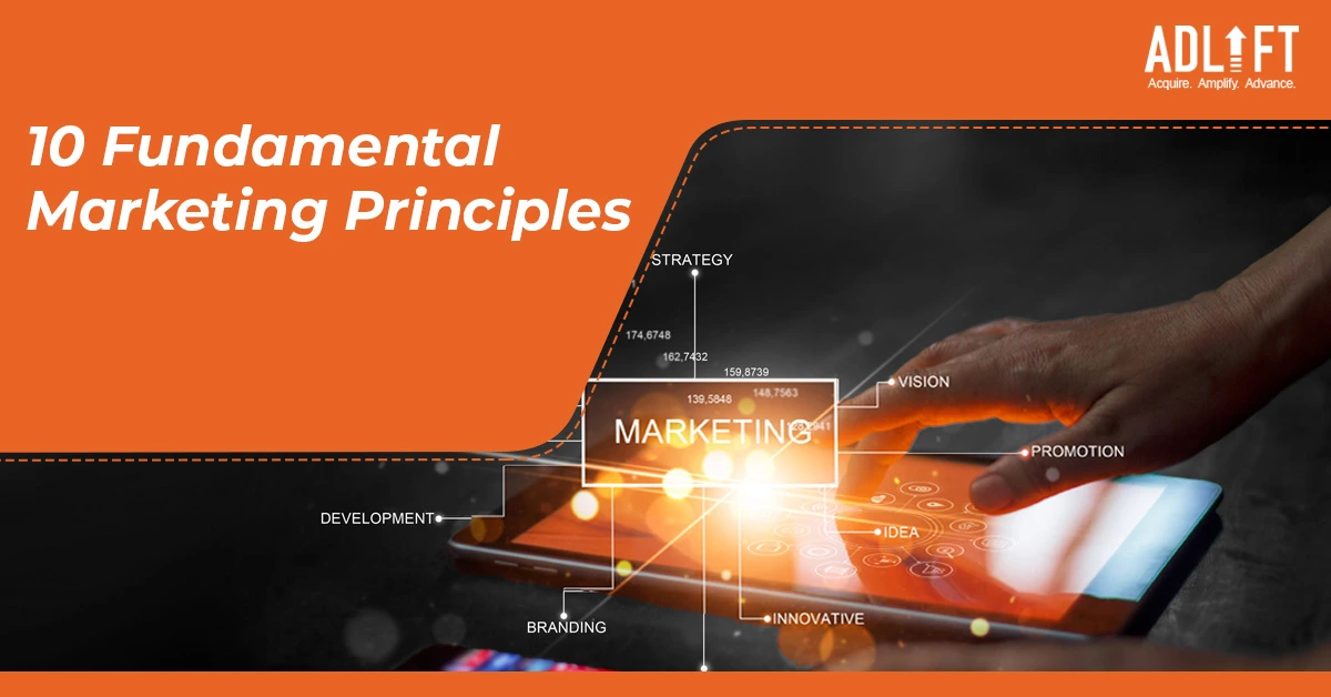 10 Fundamental Marketing Principles