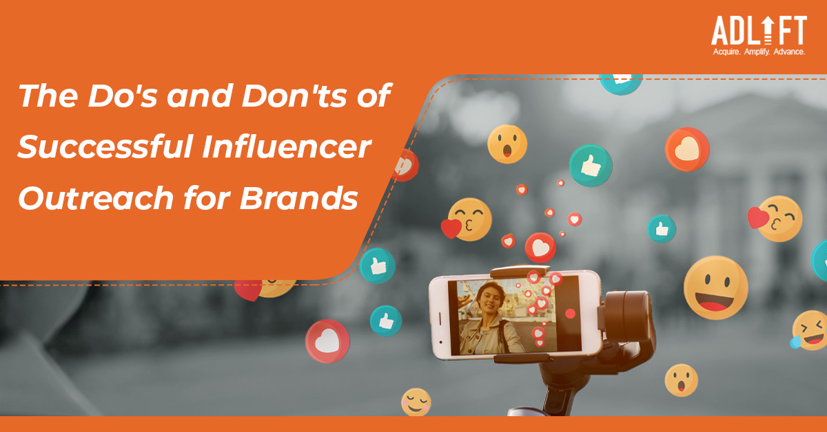 The Do’s and Don’ts of Successful Influencer Outreach for Brands