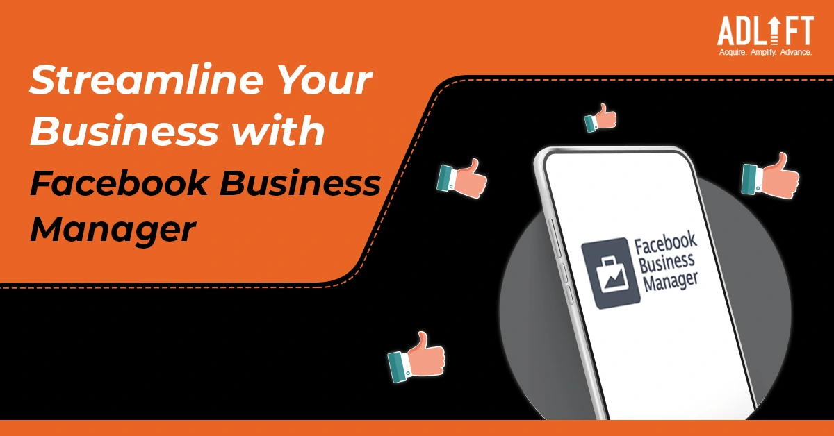 Streamlining Your Business with Facebook Business Manager