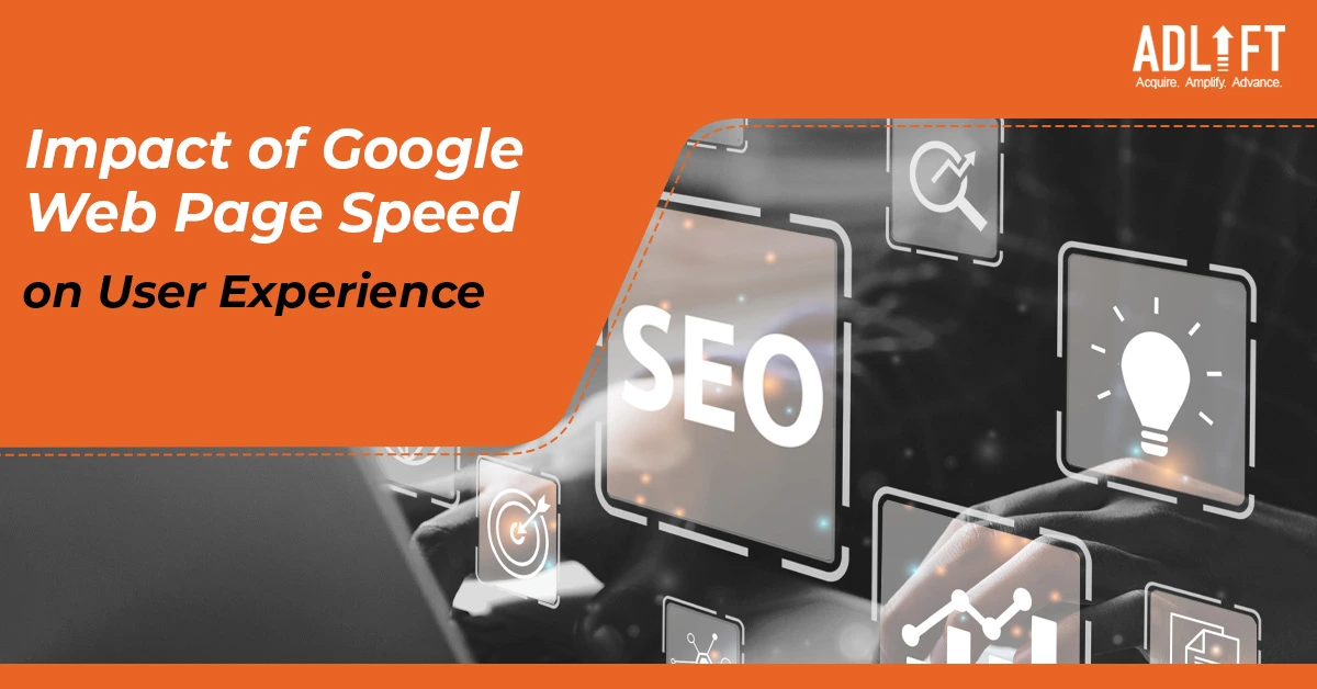 Impact of Google Web Page Speed on User Experience