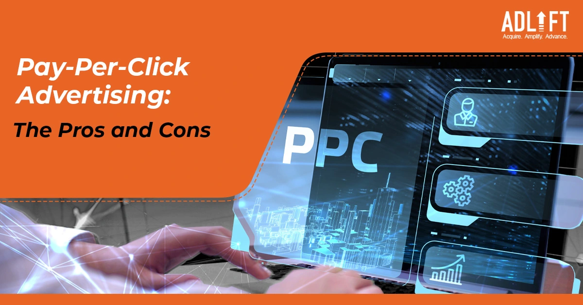 Pay-Per-Click Advertising: The Pros and Cons