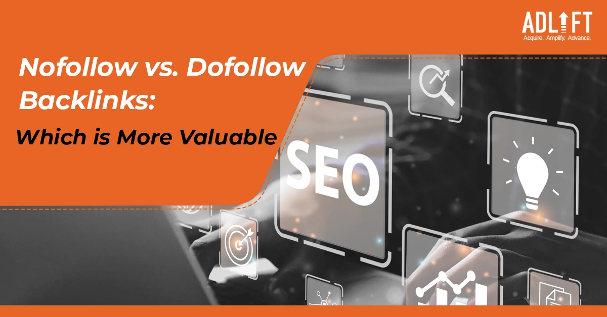 Nofollow vs Dofollow Backlinks Which is More Valuable for SEO