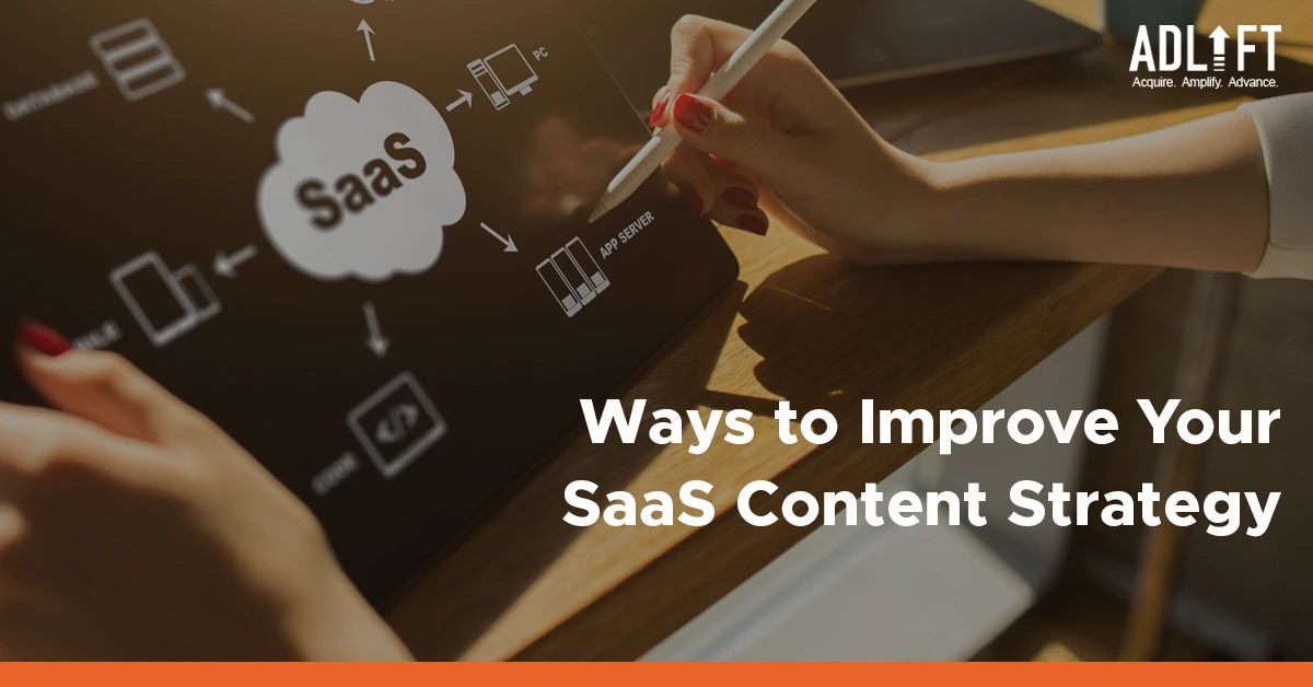 7 Strategies to Improve Your SaaS Content Strategy