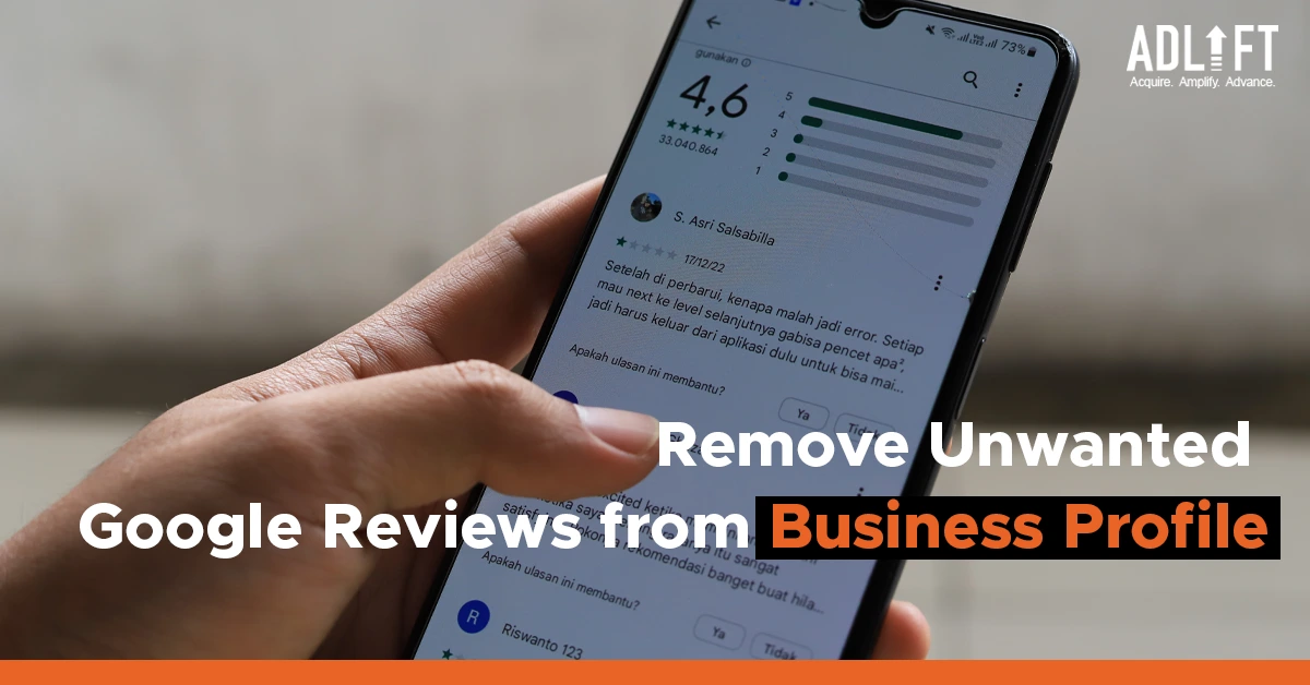Digital Marketing and ORM: Tips for Removing Unwanted Google Reviews