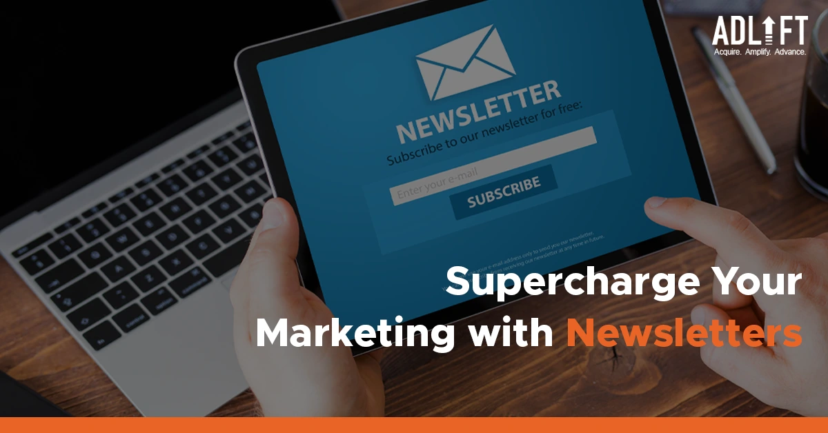 How Newsletters Can Supercharge Your Marketing Efforts?