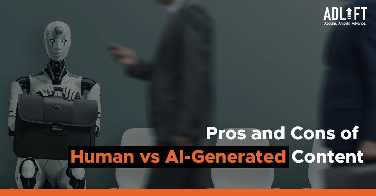 Pros and Cons of Human Generated vs AI Generated Content
