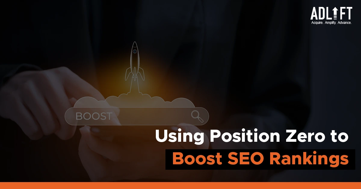 The Power of Position Zero: How to Boost Your SEO Rankings