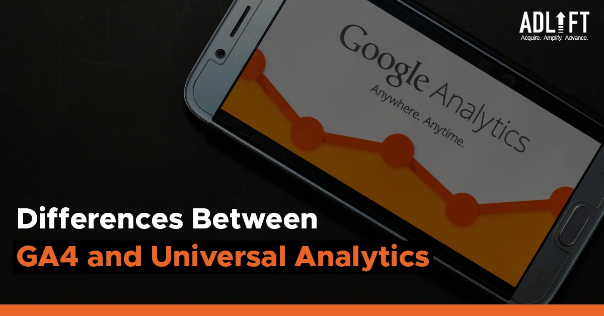 10 Key Differences between GA4 vs Universal Analytics