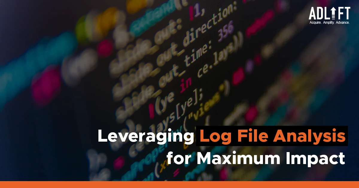 Data-Driven SEO: Leveraging Log File Analysis for Maximum Impact