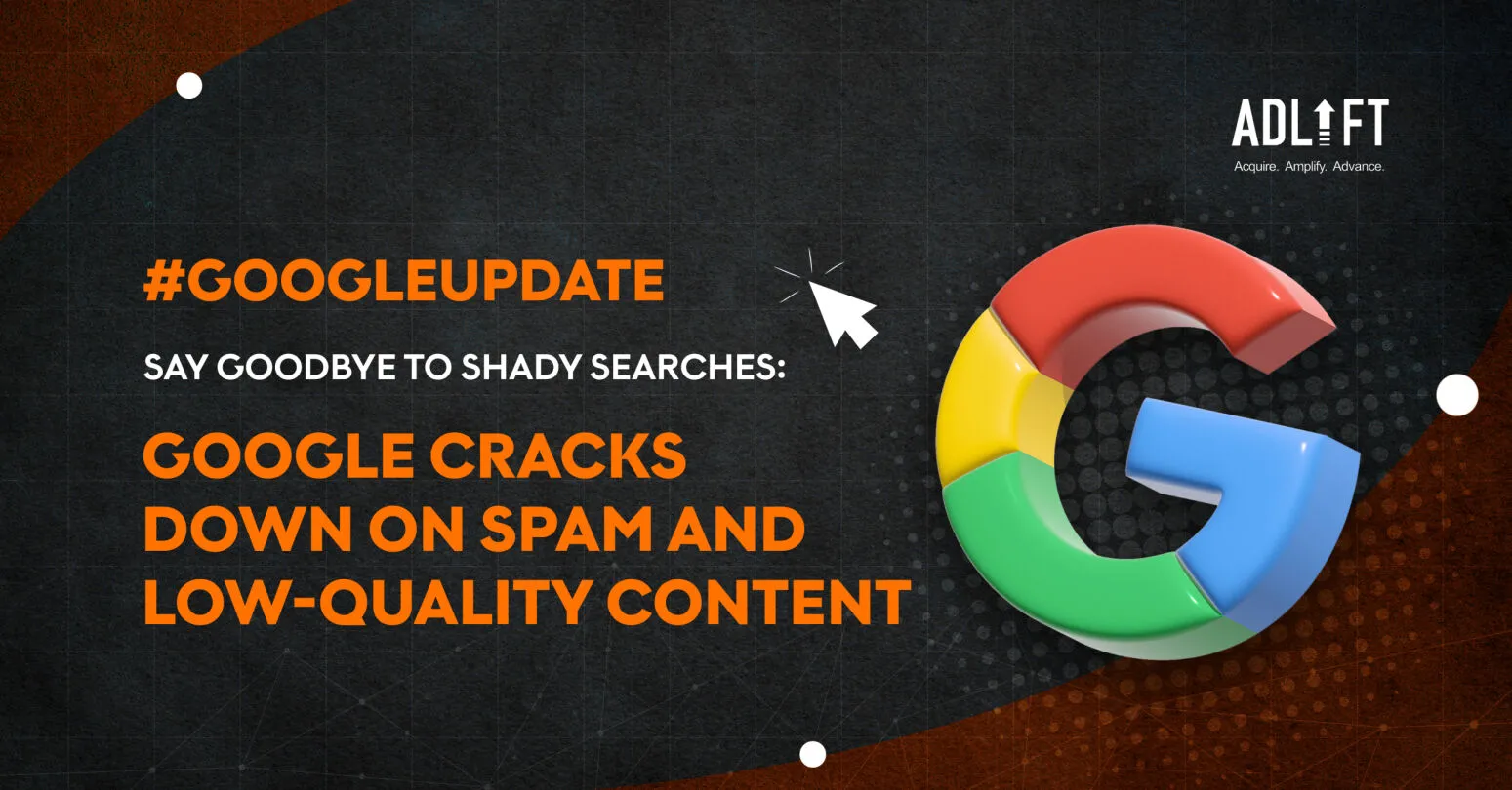 Say Goodbye to Shady Searches: Google Cracks Down on Spam and Low-Quality Content