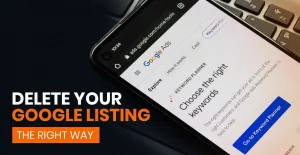 How to Delete Your Business from Google Easily