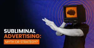 What Is Subliminal Advertising? Meaning, Uses and  Examples