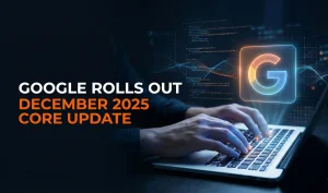 Google December 2025 Core Update: Key Details Explained
